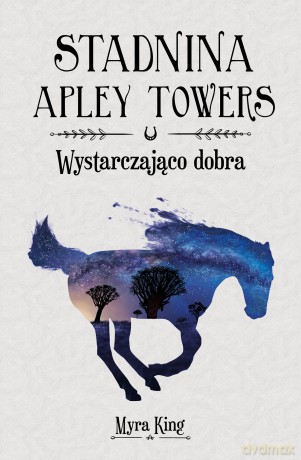 Wystarczająco dobra. Stadnina Apley Towers (Tom 6) - Myra King [KSIĄŻKA]