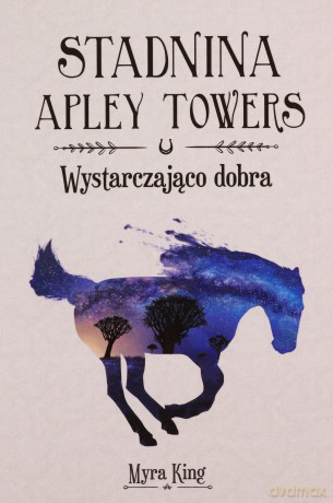 Wystarczająco dobra. Stadnina Apley Towers (Tom 6) - Myra King [KSIĄŻKA]
