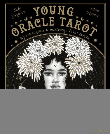 Young Oracle Tarot. Wprowadzenie w mistyczny świat Tarota - Suki Ferguson [KSIĄŻKA]