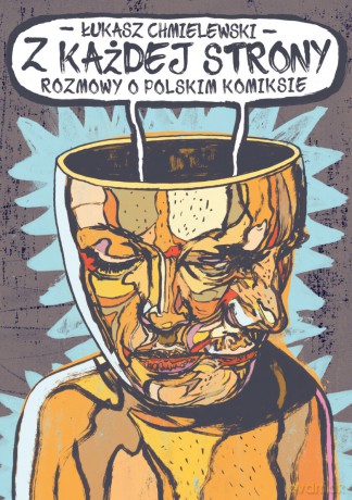 Z każdej strony. Rozmowy o polskim komiksie - Łukasz Chmielewski [KOMIKS]