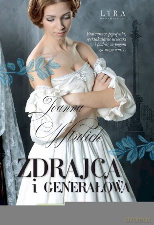 Zdrajca i generałowa - Joanna Wtulich [KSIĄŻKA]