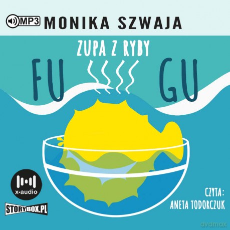Zupa z ryby Fugu - Monika Szwaja [AUDIOBOOK]