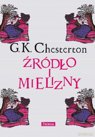 Źródło i mielizny - Gilbert Keith Chesterton [KSIĄŻKA]