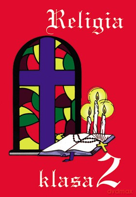 Religia SP Kl. 2 Zeszyt Ćwiczeń [KSIĄŻKA]