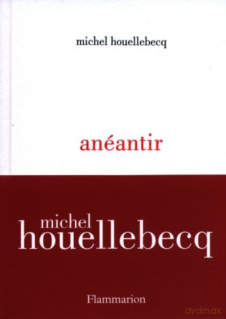 Aneantir - Michel Houellebecq [KSIĄŻKA]