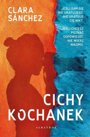 Cichy kochanek - Clara Sanchez [KSIĄŻKA]
