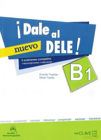 Dale al DELE B1 Książka z kluczem - Ernesto Puertas, Nitzia Tudela [KSIĄŻKA]