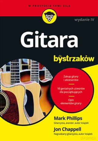 Gitara dla bystrzaków - Mark Phillips, Jon Chappell [KSIĄŻKA]