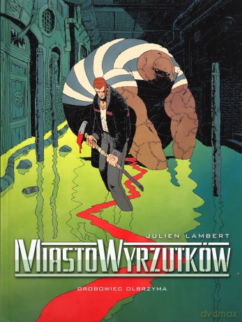 Miasto Wyrzutków (Tom 3) Grobowiec Olbrzyma - Julien Lambert [KOMIKS]
