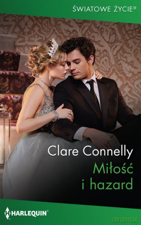 Miłość i hazard - Clare Connelly [KSIĄŻKA]
