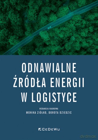 Odnawialne źródła energii w logistyce [KSIĄŻKA]