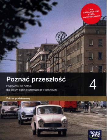 Poznać przeszłość.4 Podręcznik Zakres podstawowy - - Jarosław Kłaczkow, Stanisław Roszak [KSIĄŻKA]