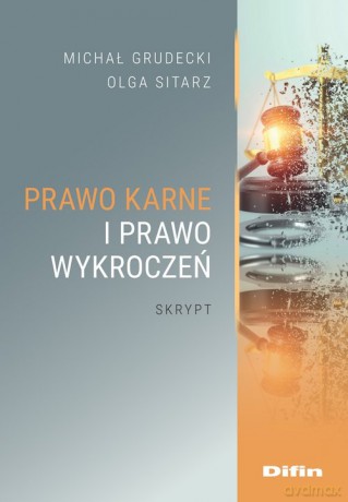 Prawo karne i prawo wykroczeń - Michał Grudecki, Olga Sitarz [KSIĄŻKA]
