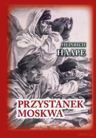 Przystanek Moskwa - Heinrich Haape [KSIĄŻKA]