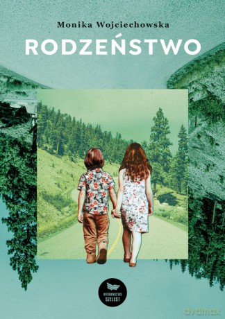 Rodzeństwo - Monika Wojciechowska [KSIĄŻKA]