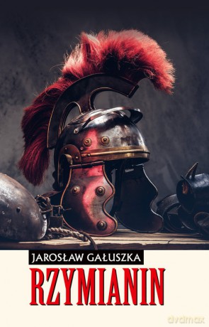 Rzymianin - Jarosław Gałuszko [KSIĄŻKA]