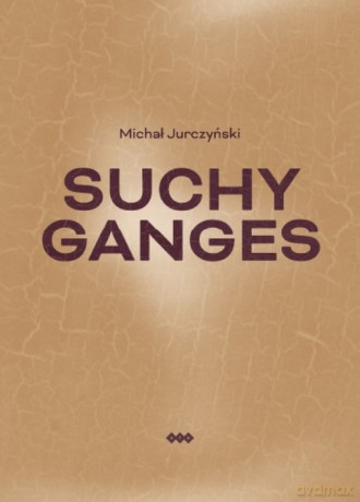 Suchy Ganges - Michał Jurczyński [KSIĄŻKA]