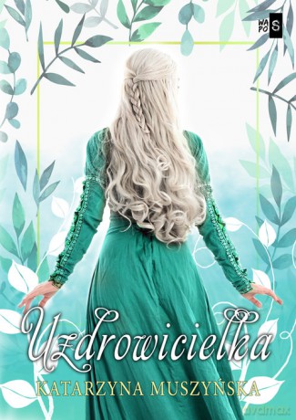 Uzdrowicielka - Katarzyna Muszyńska [KSIĄŻKA]