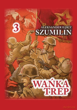 Wańka trep (Tom 3) - Aleksander Iljicz Szumilin [KSIĄŻKA]
