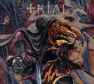 Trial: Feed The Fire [CD]