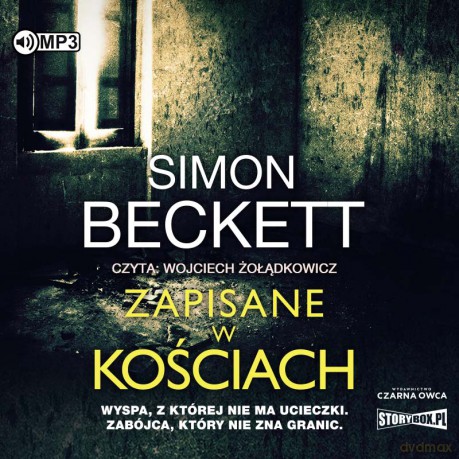 Zapisane w kościach - Simon Beckett [AUDIOBOOK]