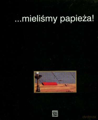 ...mieliśmy papieża! [KSIĄŻKA]