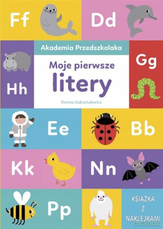 Akademia Przedszkolaka. Moje pierwsze litery - Dorina Auksztulewicz [KSIĄŻKA]
