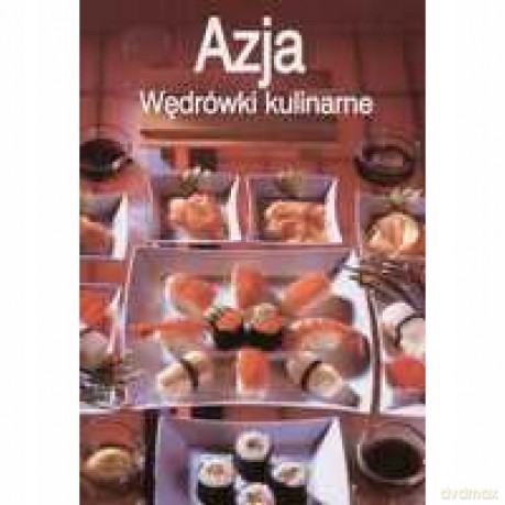 Azja. Wędrówki kulinarne - Kristiane Muller-Urban, Rita Hens [KSIĄŻKA]