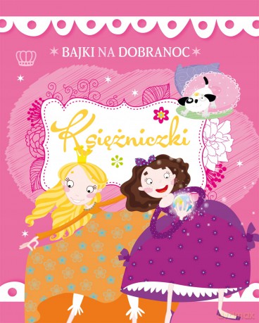 Bajki na dobranoc. Księżniczki [KSIĄŻKA]