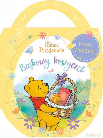 Bajkowy koszyczek. Disney Kubuś i Przyjaciele [KSIĄŻKA]