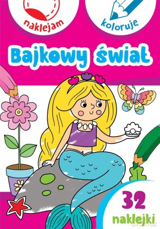 Bajkowy świat. Naklejam i koloruję - Aleksander Małecki [KSIĄŻKA]