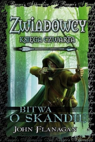 Bitwa o Skandię. Cykl Zwiadowcy. Księga 4 - John Flanagan [KSIĄŻKA]