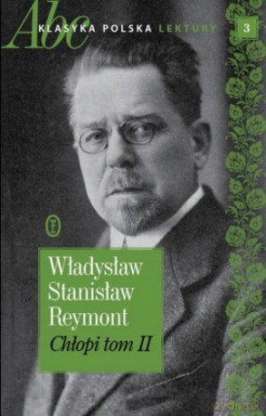 Chłopi (Tom 2. ABC Klasyka polska. Lektury (Tom 3) - Władysław Reymont [KSIĄŻKA]