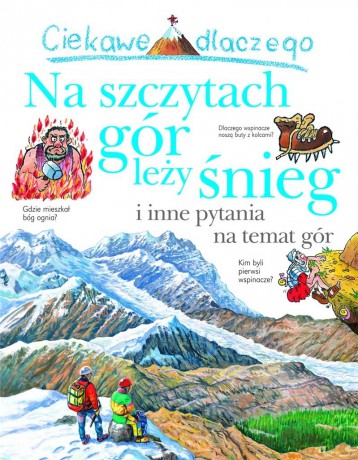 Ciekawe dlaczego na szczytach gór leży śnieg - Jackie Gaff [KSIĄŻKA]