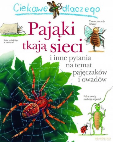 Ciekawe dlaczego pająki tkają sieci - Amanda O'Neil [KSIĄŻKA]