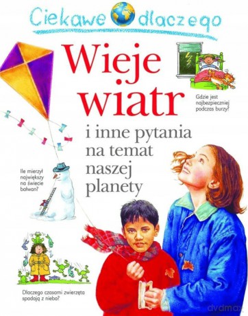 Ciekawe dlaczego wieje wiatr - Anita Ganeri [KSIĄŻKA]