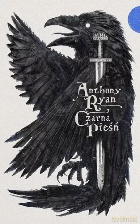 Czarna pieśń - Anthony Ryan [KSIĄŻKA]