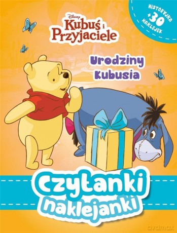 Czytanki naklejanki. Urodziny Kubusia. Disney Kubuś i Przyjaciele [KSIĄŻKA]