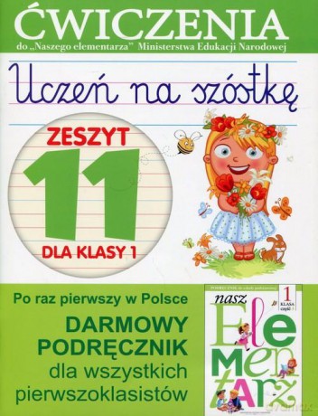 Ćwiczenia do 'Naszego Elementarza' (MEN). Uczeń na szóstkę. Zeszyt 11 dla klasy 1 - Anna Wiśniewska [KSIĄŻKA]