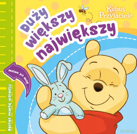 Duży, większy, największy. Disney Kubuś i Przyjaciele [KSIĄŻKA]