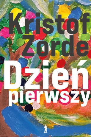 Dzień pierwszy - Kristof Zorde [KSIĄŻKA]
