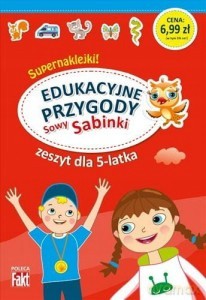 Edukacyjne przygody Sowy Sabinki. Zeszyt dla 5-latka [KSIĄŻKA]