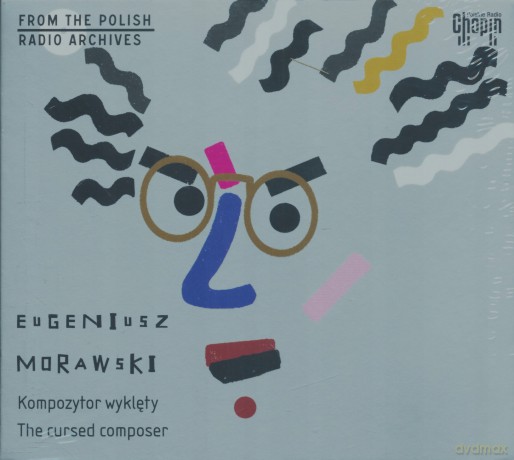 Eugeniusz Morawski - kompozytor wyklęty [CD]