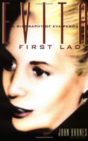Evita, First Lady: A Biography of Evita Peron - John Barnes [KSIĄŻKA]