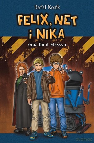 Felix, Net i Nika oraz Bunt Maszyn (Tom 8) - Rafał Kosik [KSIĄŻKA]