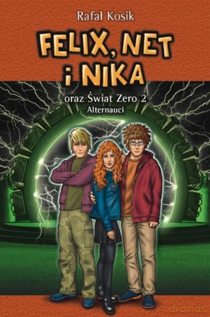 Felix, Net i Nika oraz Świat Zero 2. Alternauci (Tom 10) - Rafał Kosik [KSIĄŻKA]