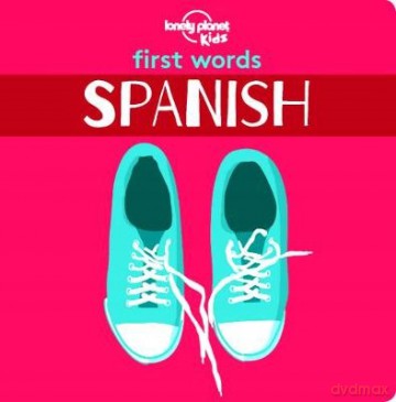 First Words - Spanish (Board book) - Lonely Planet [KSIĄŻKA]