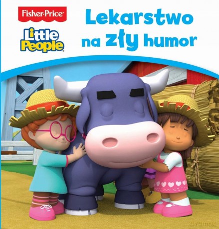 Fisher Price Little People. Lekarstwo na zły humor [KSIĄŻKA]