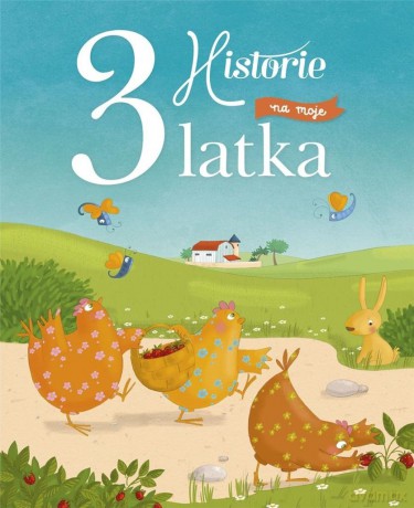 Historie na moje 3 latka [KSIĄŻKA]