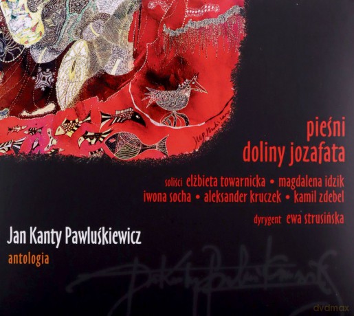 Jan Kanty Pawluśkiewicz: Jan Kanty Pawluśkiewicz. Antologia Vol.12 - Pieśni Doliny Jozafata [CD]